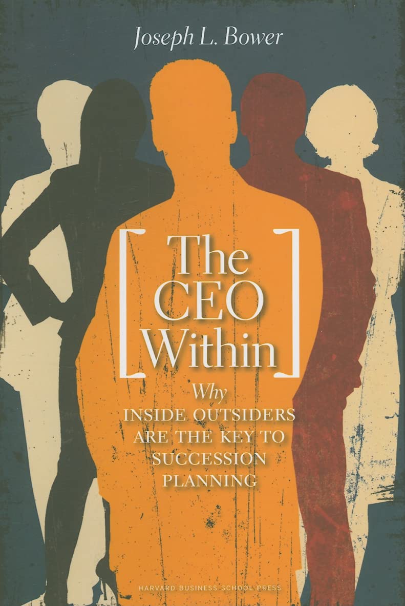 CEO Within: Why Inside Outsiders Are the Key to Succession book cover
