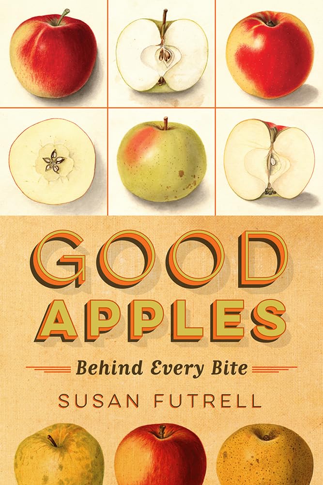 Good Apples: Behind Every Bite book cover