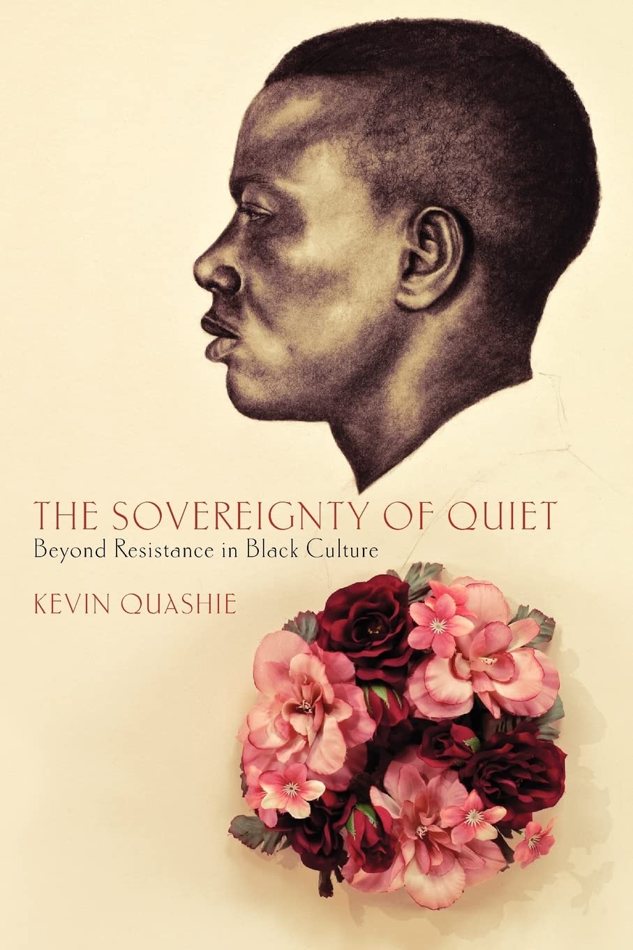 Sovereignty of Quiet: Beyond Resistance in Black Culture (None) book cover