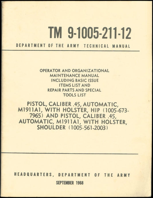 TM 9-1005-211-12. Operator & Organizational Maintenance Manual. Pistol .45 Automatic M1911A1. book cover