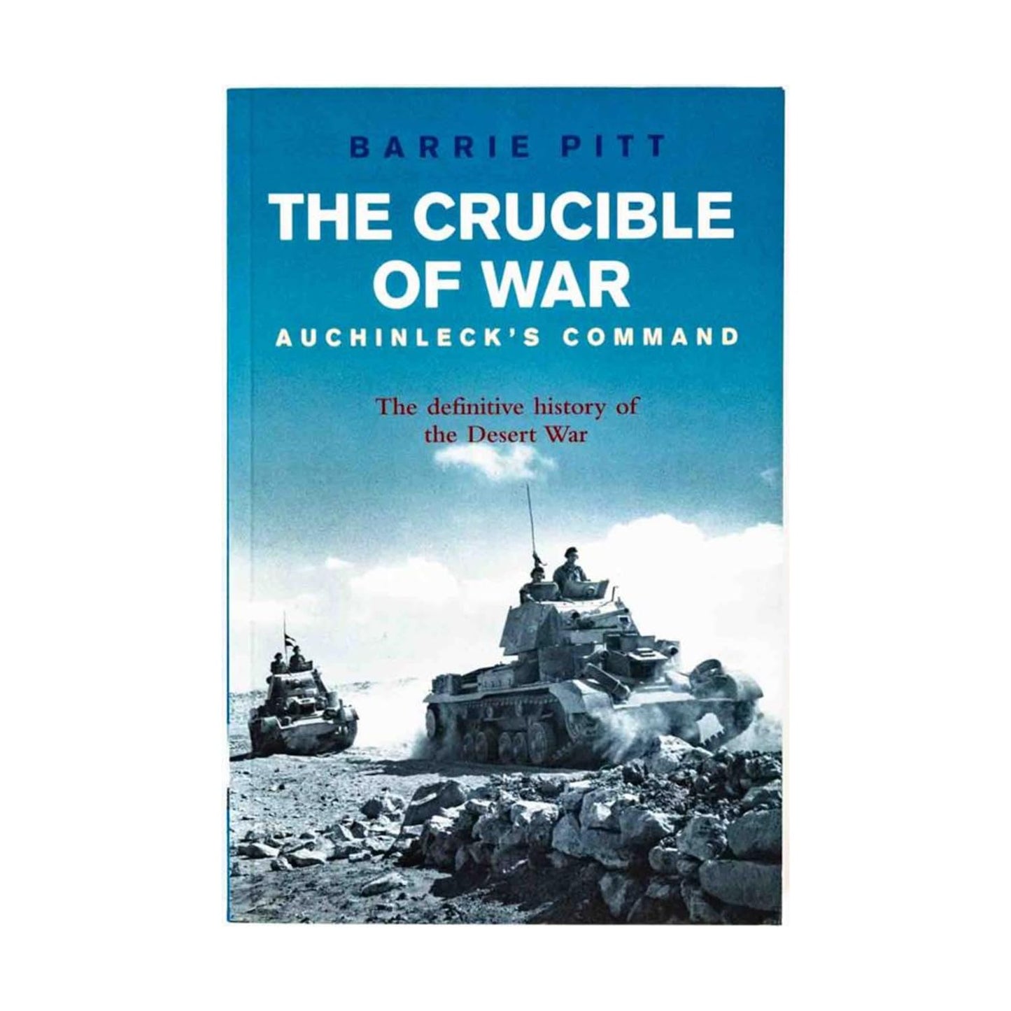 Crucible of War: Auchinleck's Command: The Definitive History of the Desert War - Volume 2 book cover