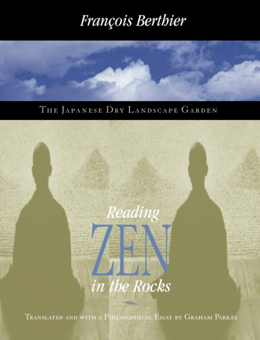 Reading Zen in the Rocks: The Japanese Dry Landscape Garden