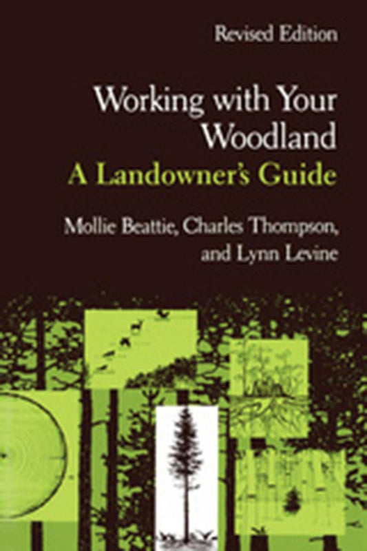 Working with Your Woodland: A Landowner's Guide (Revised) book cover