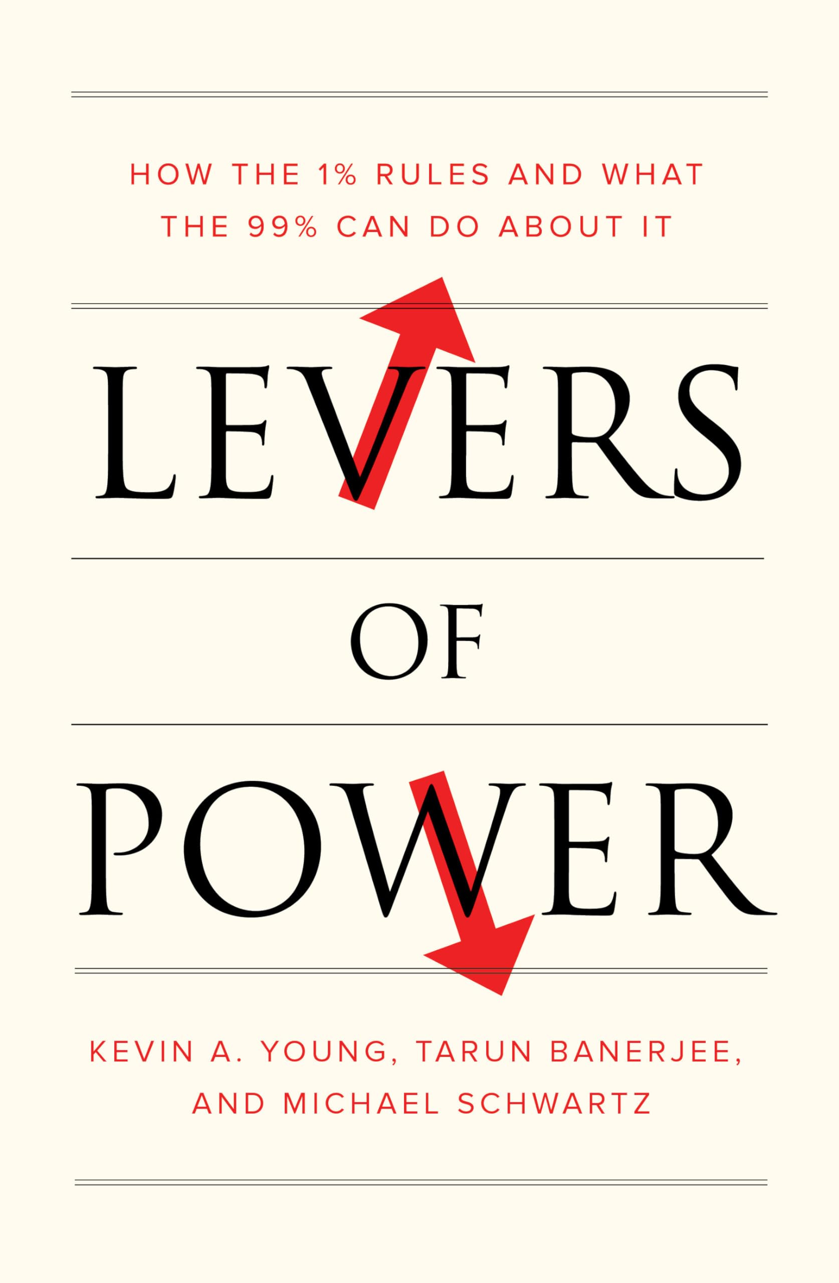 Levers of Power: How the 1% Rules and What the 99% Can Do about It book cover