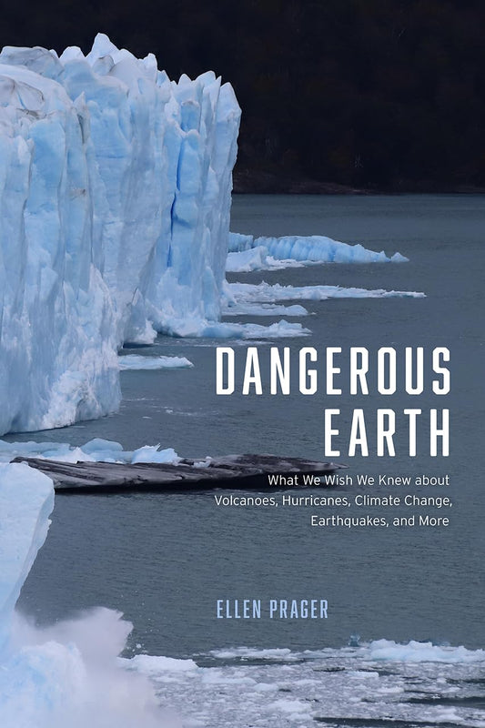 Dangerous Earth: What We Wish We Knew about Volcanoes, Hurricanes, Climate Change, Earthquakes, and More book cover
