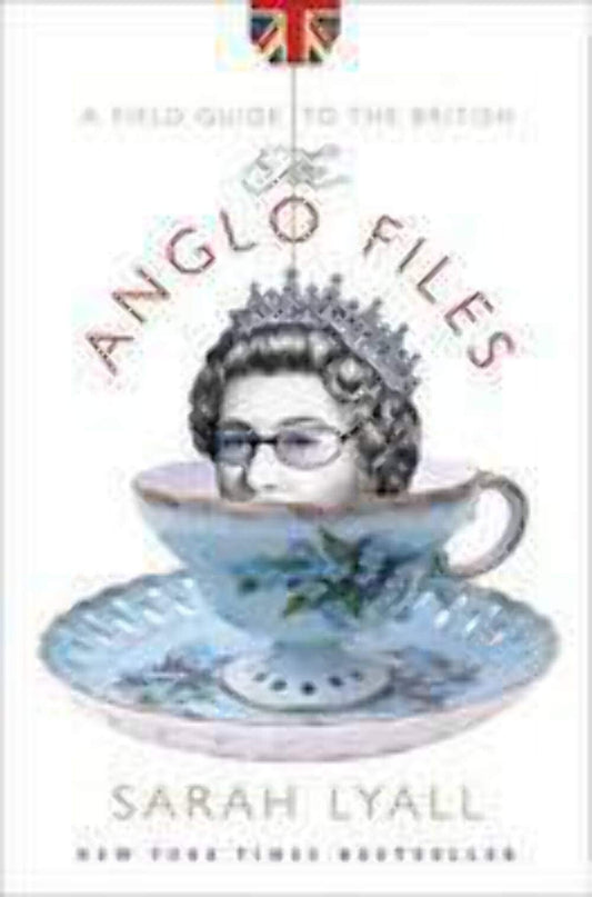 Anglo Files: A Field Guide to the British book cover