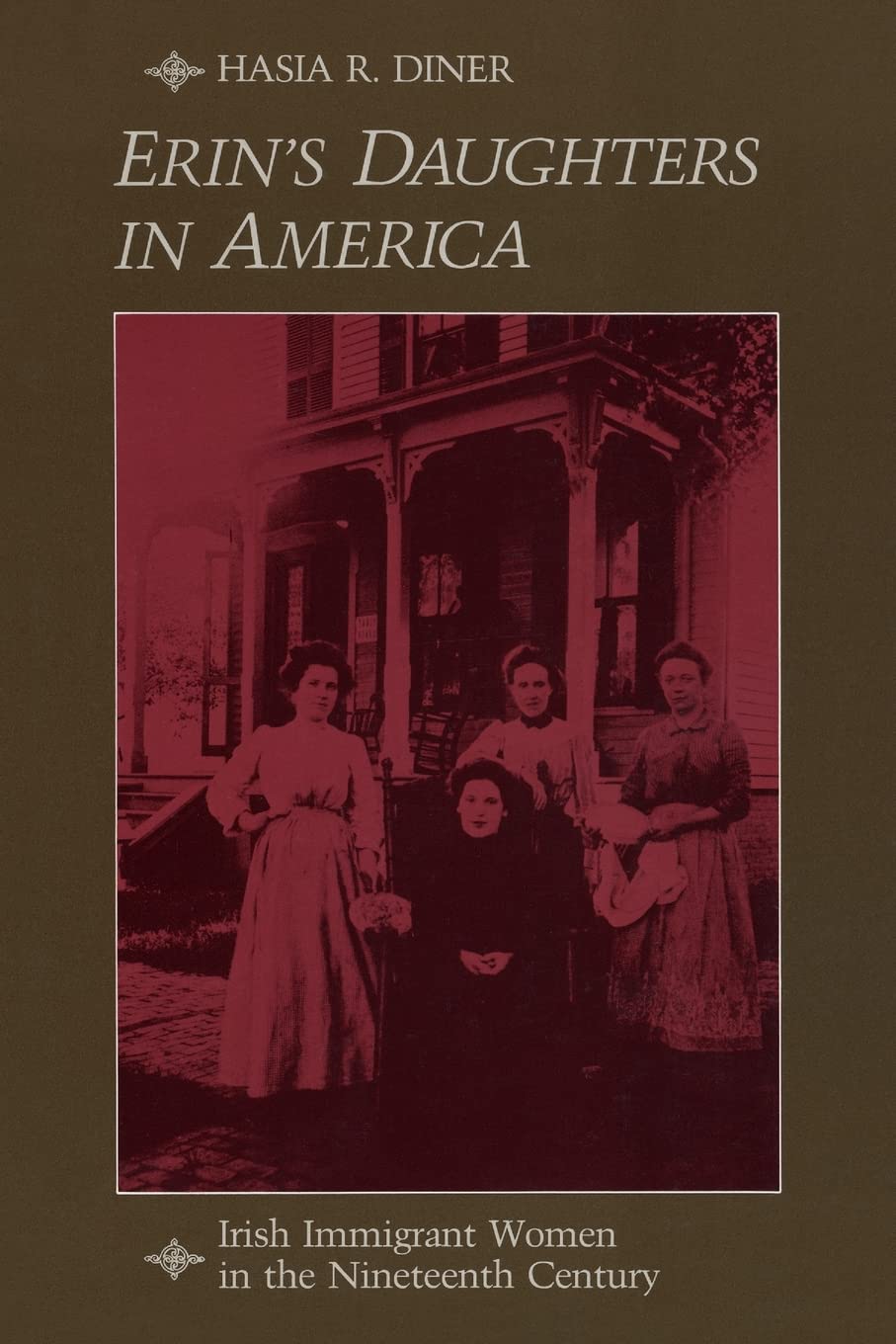 Erin's Daughters in America: Irish Immigrant Women in the Nineteenth Century book cover