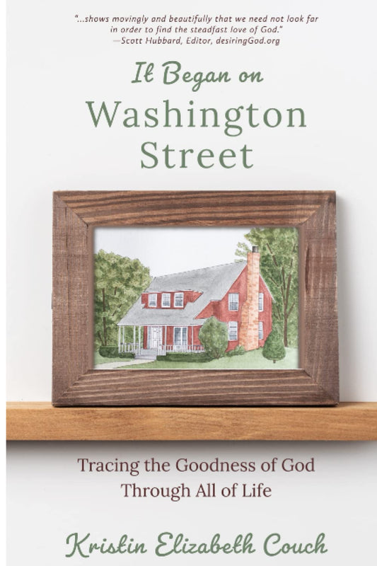 It Began on Washington Street: Tracing the Goodness of God Through All of Life book cover