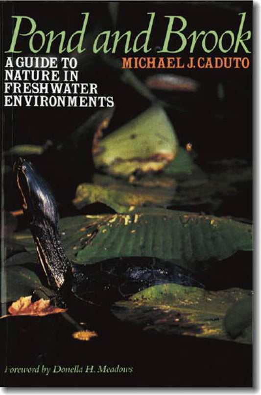 Pond and Brook: A Guide to Nature in Freshwater Environments book cover