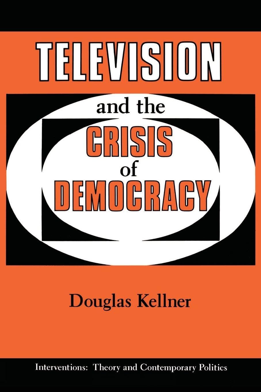 Television And The Crisis Of Democracy book cover
