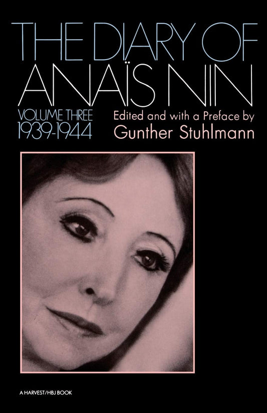 Diary of Anais Nin Volume 3 1939-1944: Vol. 3 (1939-1944)