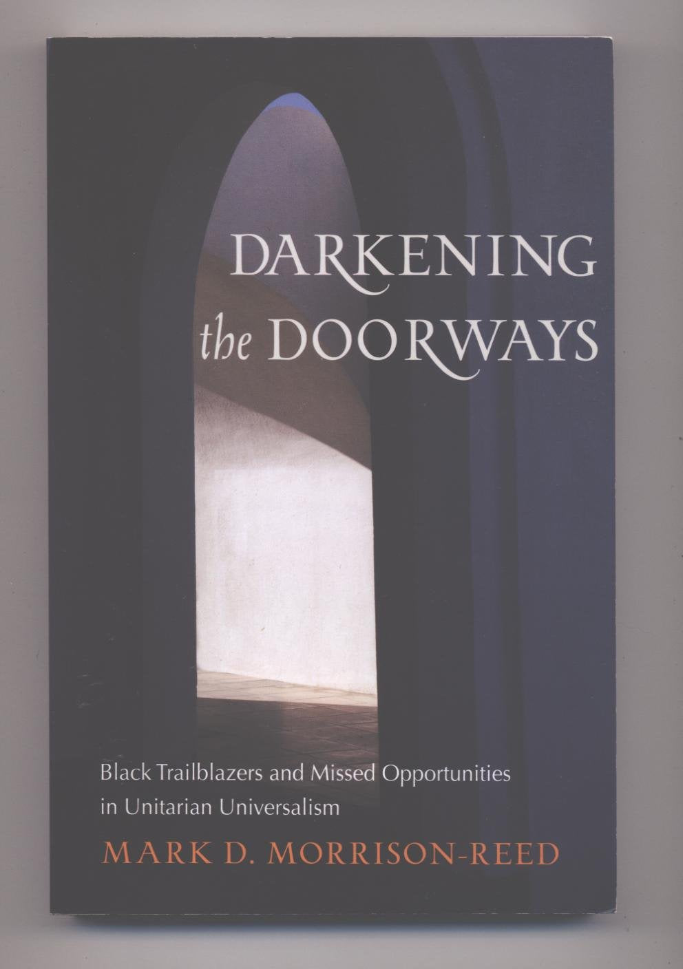 Darkening the Doorways: Black Trailblazers and Missed Opportunities in Unitarian Universalism book cover