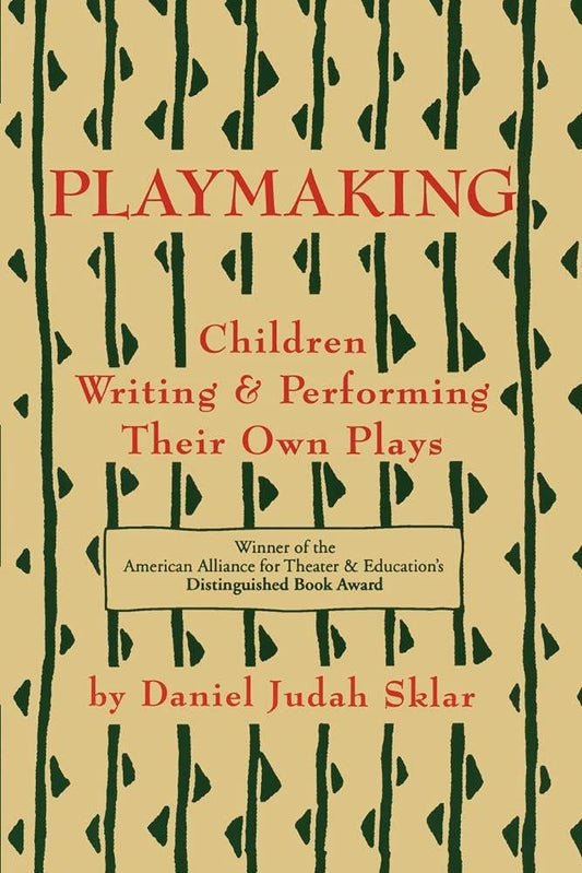 Playmaking: Children Writing & Performing Their Own Plays book cover