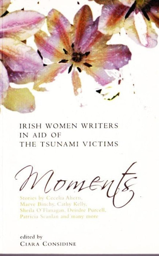Moments: Irish Women Writers in Aid of the Tsunami Victims book cover