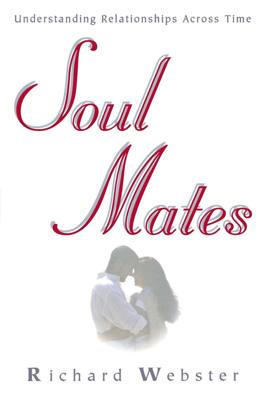 Soul Mates: Understanding Relationships Across Time book cover