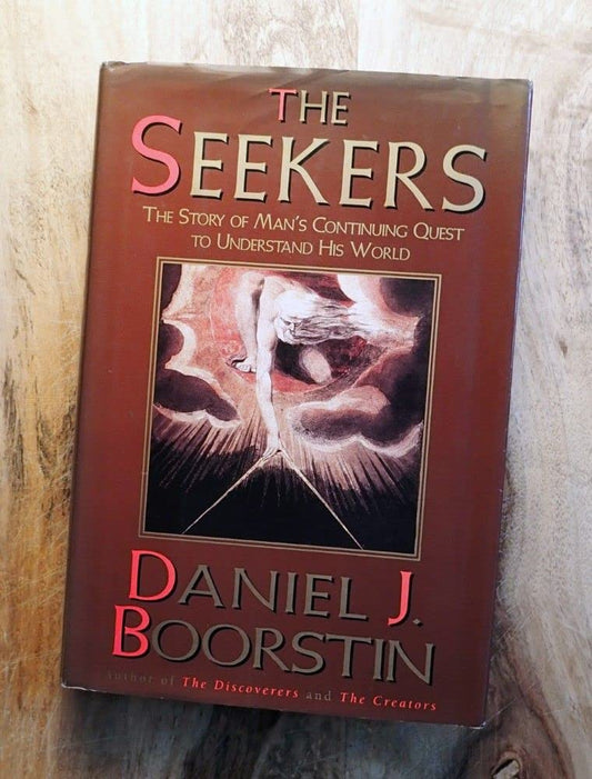 Seekers: The Story of Man's Continuing Quest to Understand His World