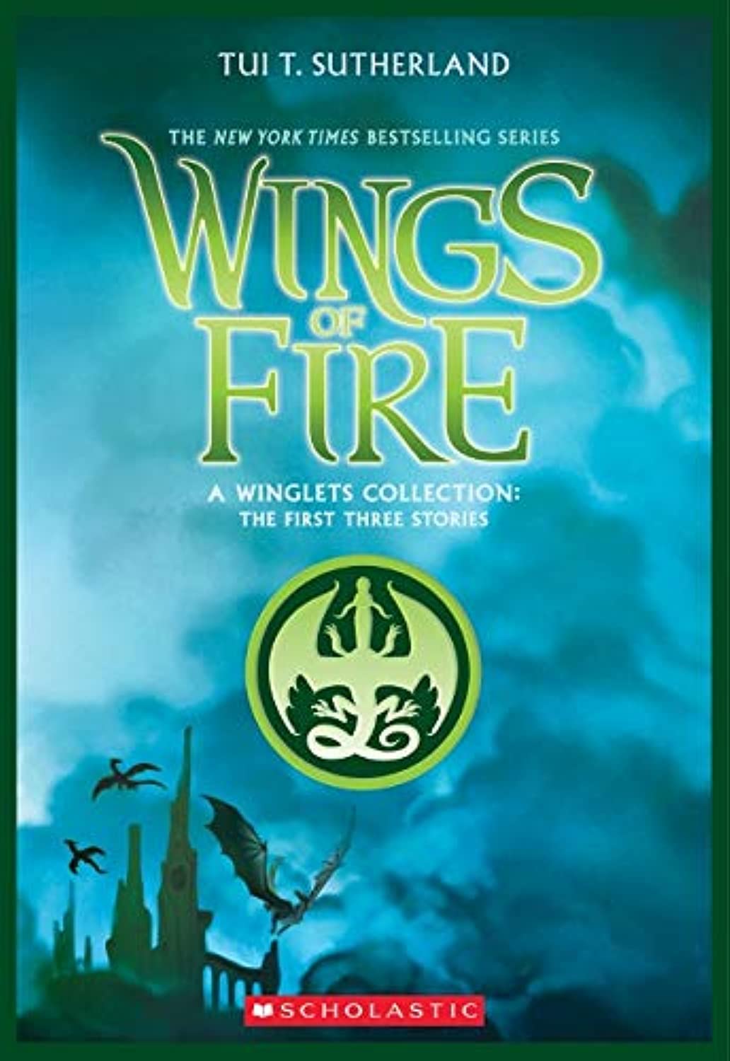 Wings of Fire: A Winglets Collection The First Three Stories (#1: Prisoners, #2: Assassin, #3: Deserter) book cover