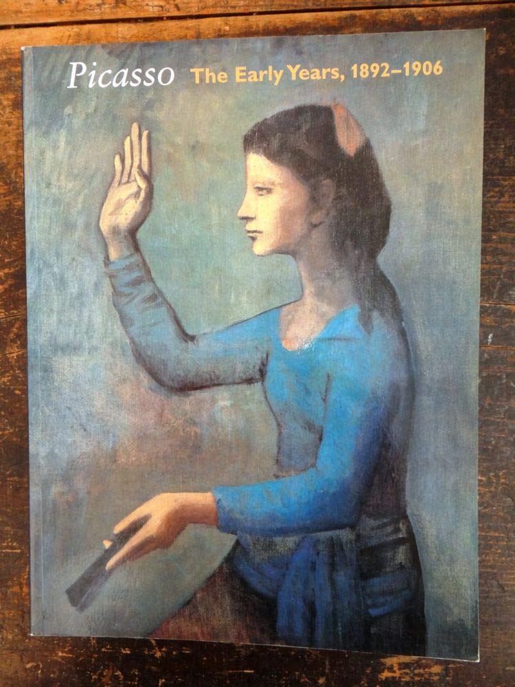 Picasso--The Early Years, 1892-1906 book cover