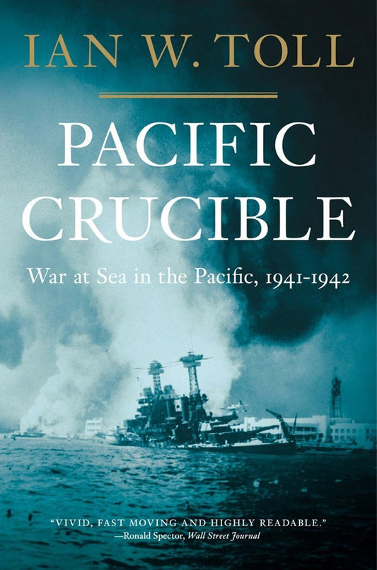 Pacific Crucible: War at Sea in the Pacific, 1941-1942 book cover