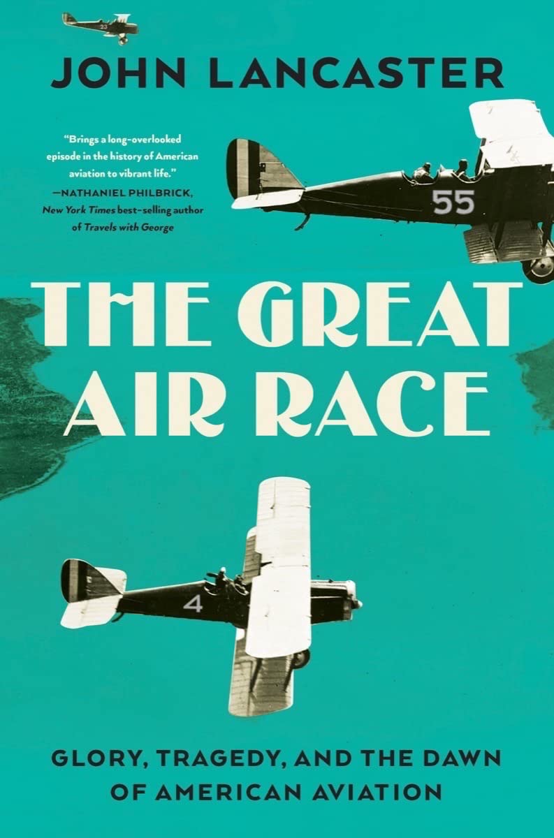 Great Air Race: Glory, Tragedy, and the Dawn of American Aviation book cover