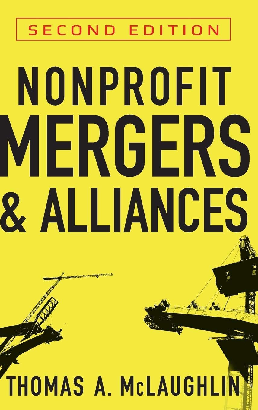 Nonprofit Mergers and Alliances