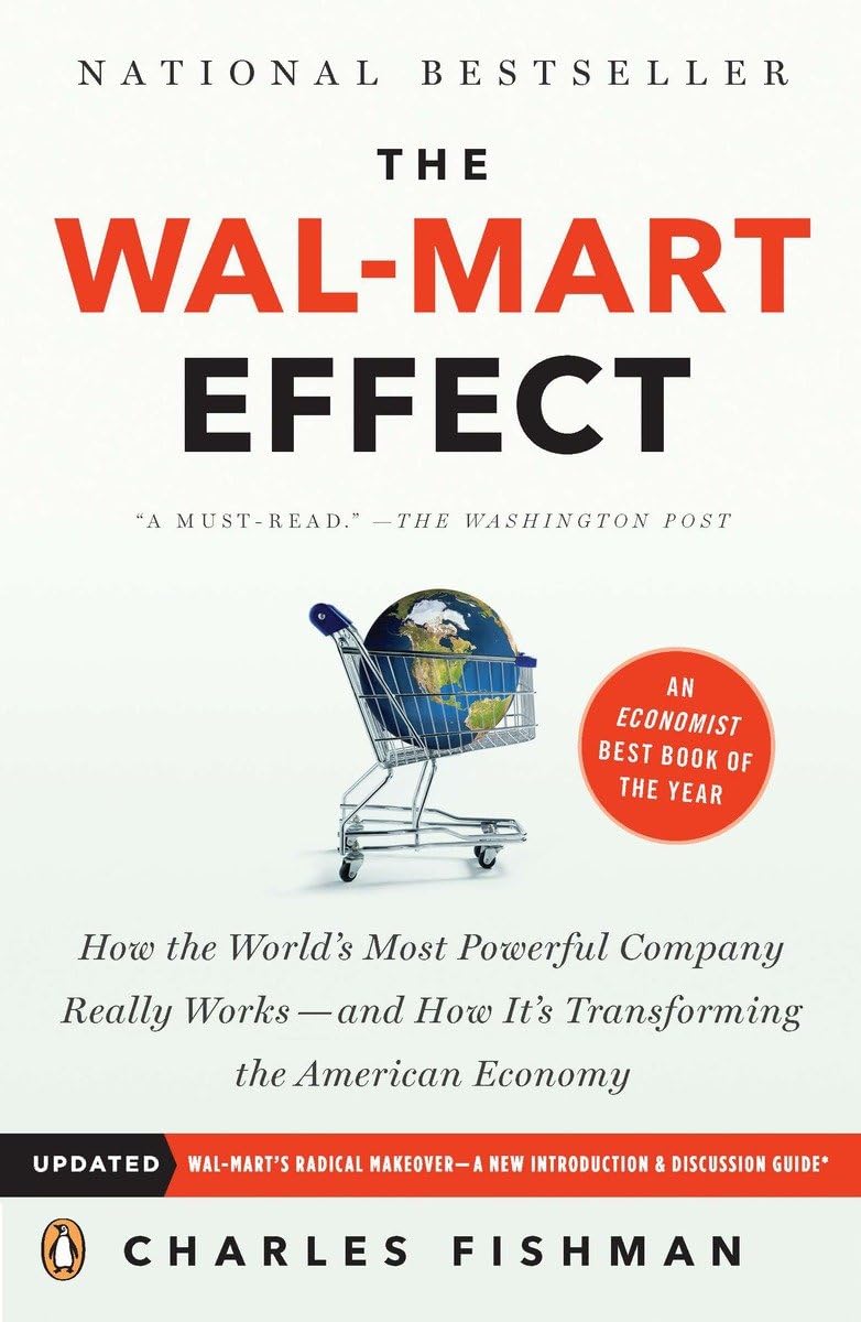 Wal-Mart Effect: How the World's Most Powerful Company Really Works--And Howit's Transforming the American Economy book cover