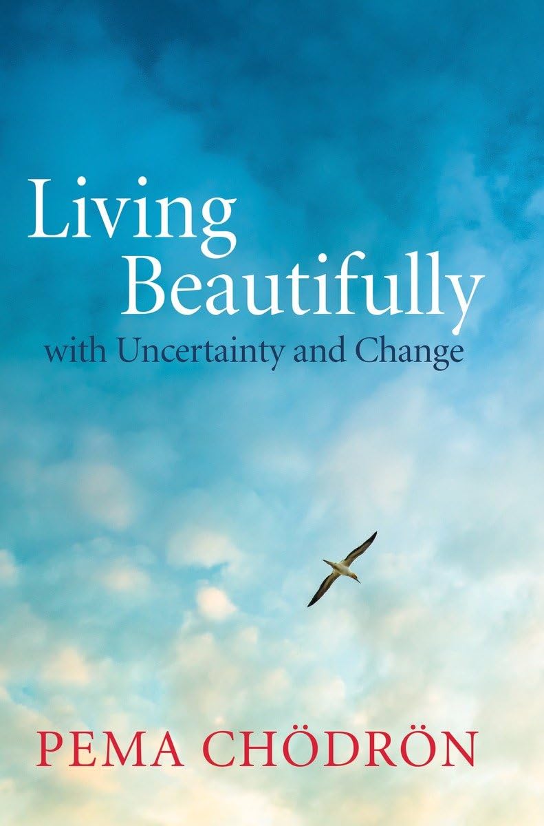 Living Beautifully: With Uncertainty and Change book cover