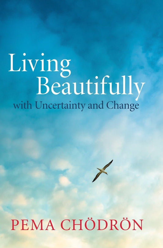 Living Beautifully: With Uncertainty and Change book cover
