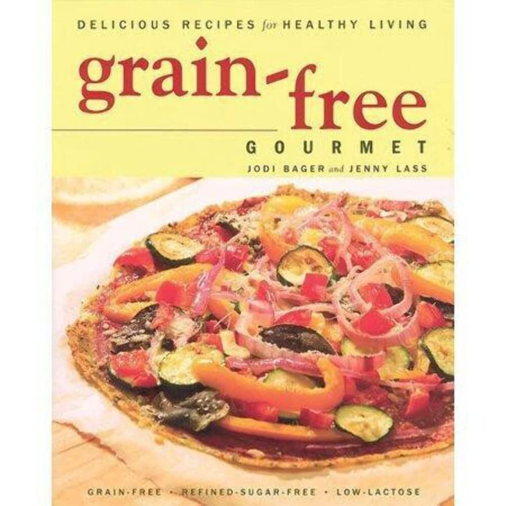 Grain-Free Gourmet: Delicious Recipes for Healthy Living book cover