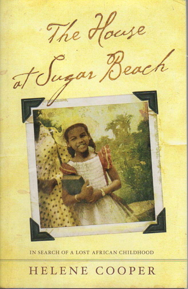 House at Sugar Beach: In Search of a Lost African Childhood book cover