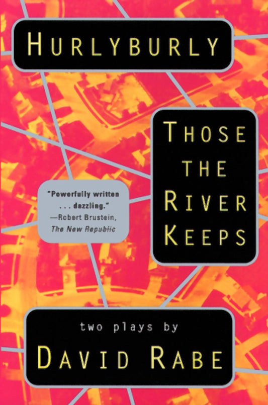 Hurlyburly and Those the River Keeps: Two Plays book cover