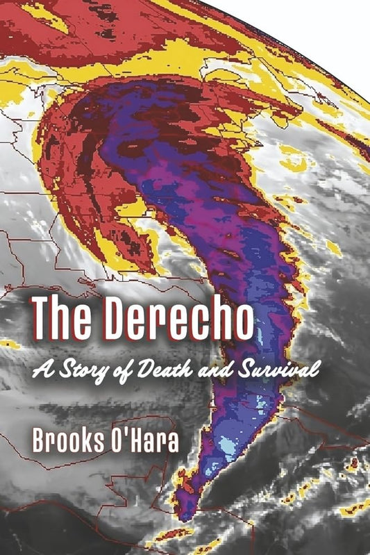Derecho: A Story of Death and Survival