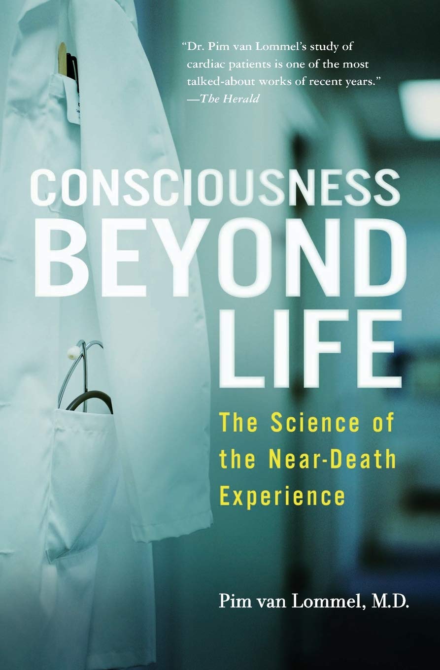 Consciousness Beyond Life: The Science of the Near-Death Experience book cover