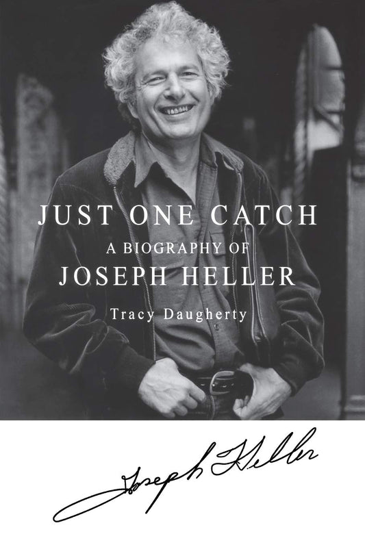 Just One Catch: A Biography of Joseph Heller book cover