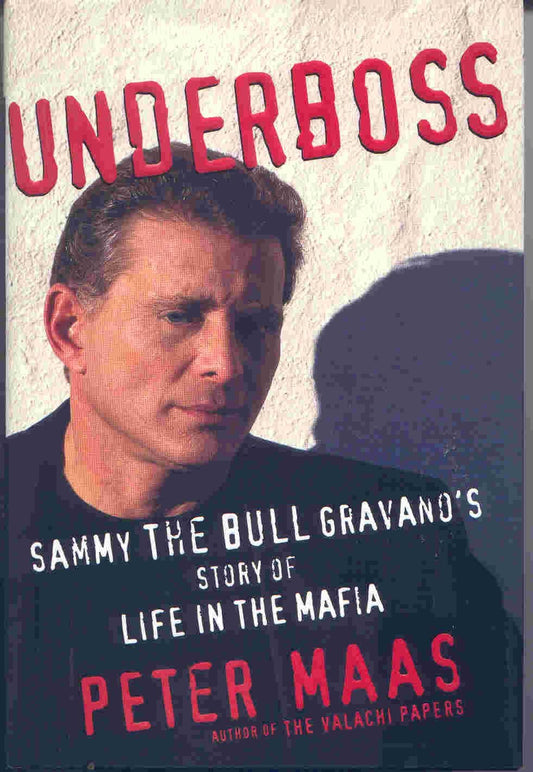 Underboss: Sammy the Bull Gravano's Story of Life in the Mafia