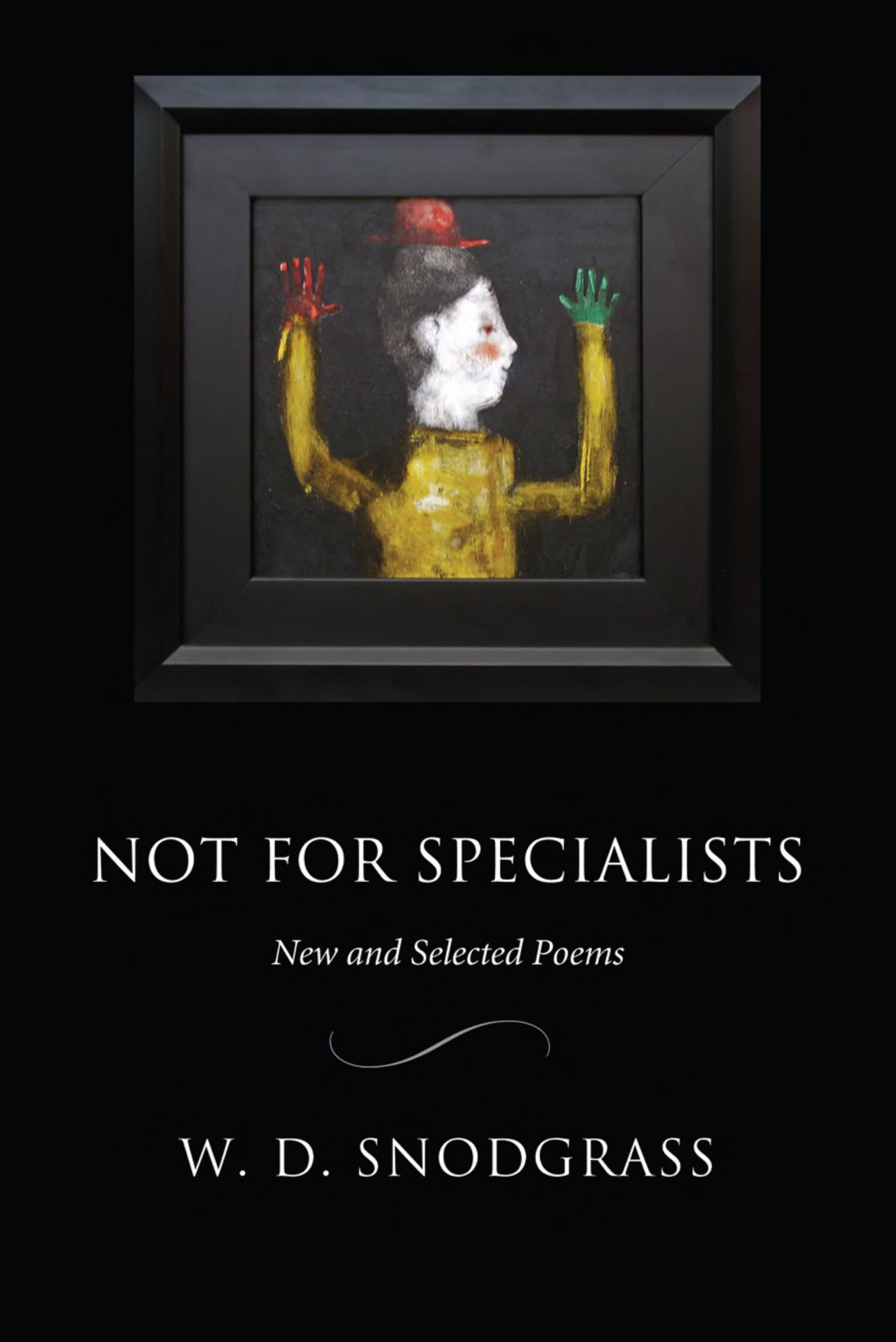 Not for Specialists: New and Selected Poems (American Poets Continuum) book cover