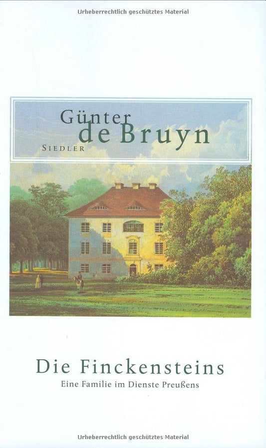 Die Finckensteins: Eine Familie im Dienste Preussens