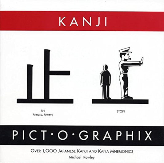 Kanji Pict-O-Graphix: Over 1,000 Japanese Kanji and Kana Mnemonics book cover