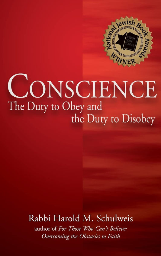 Conscience: The Duty to Obey and the Duty to Disobey