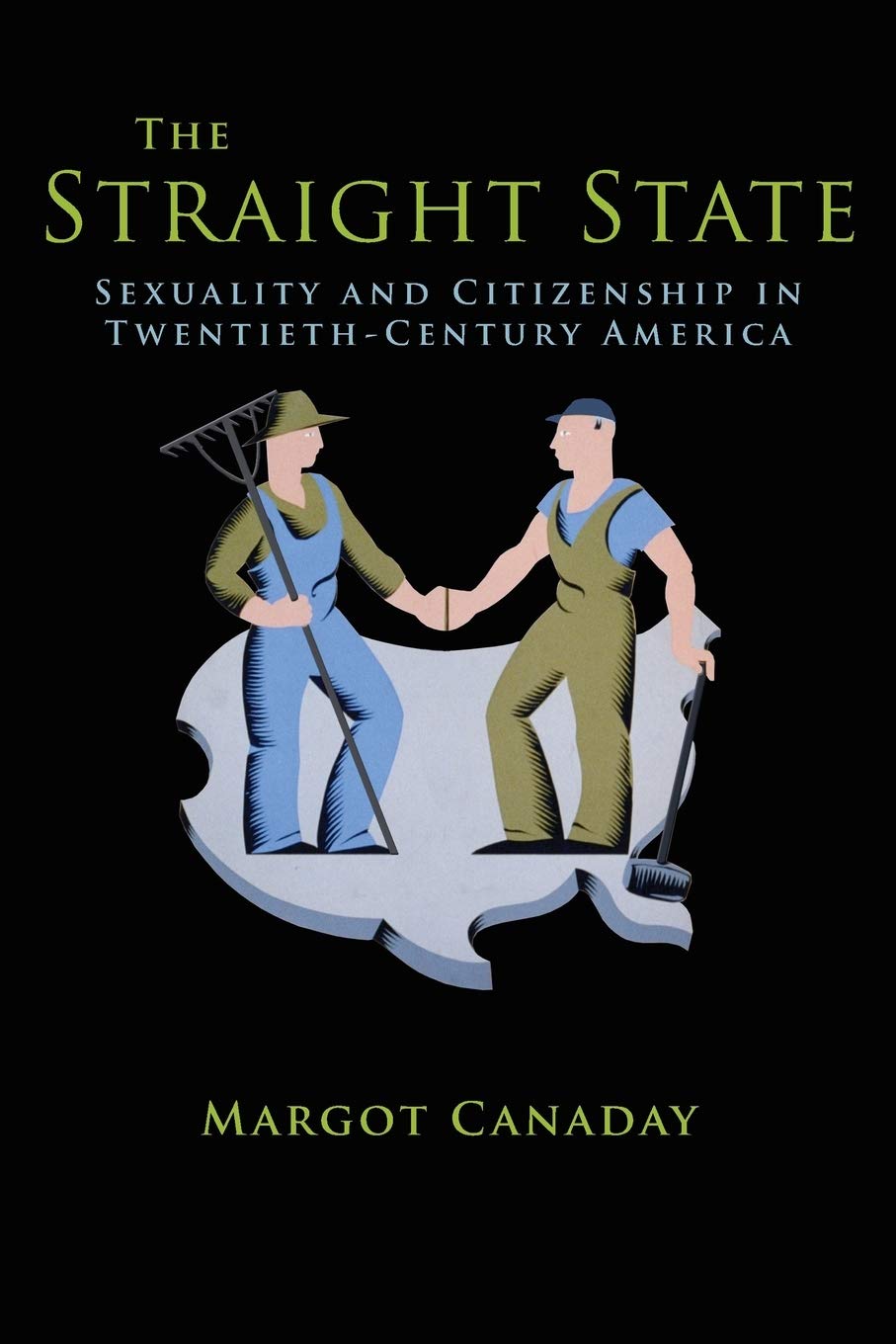 Straight State: Sexuality and Citizenship in Twentieth-Century America book cover