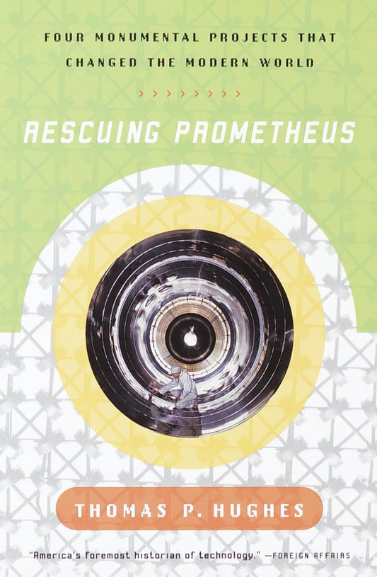 Rescuing Prometheus: Four Monumental Projects That Changed Our World book cover