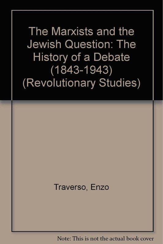 Marxists and the Jewish Question: The History of a Debate, 1843-1943 book cover