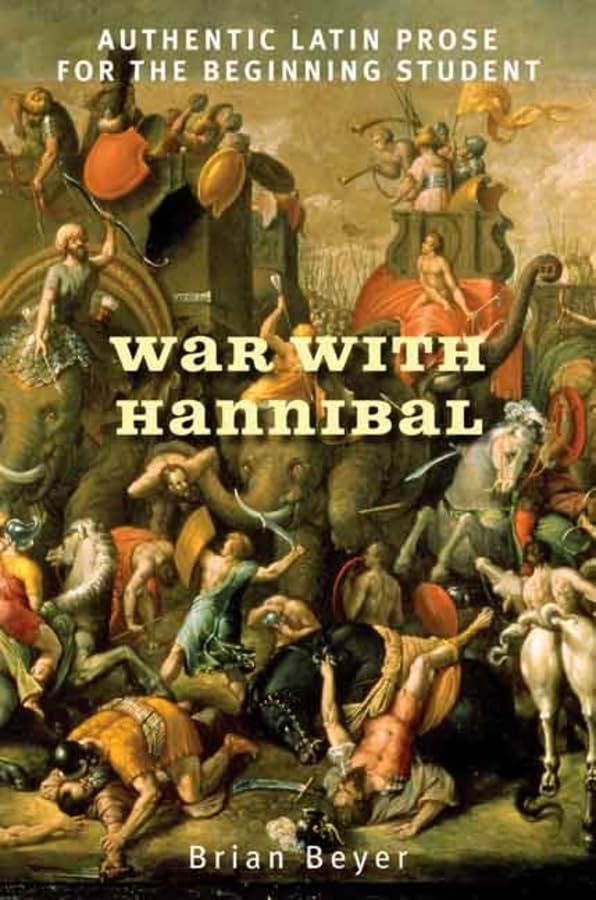 War with Hannibal: Authentic Latin Prose for the Beginning Student book cover