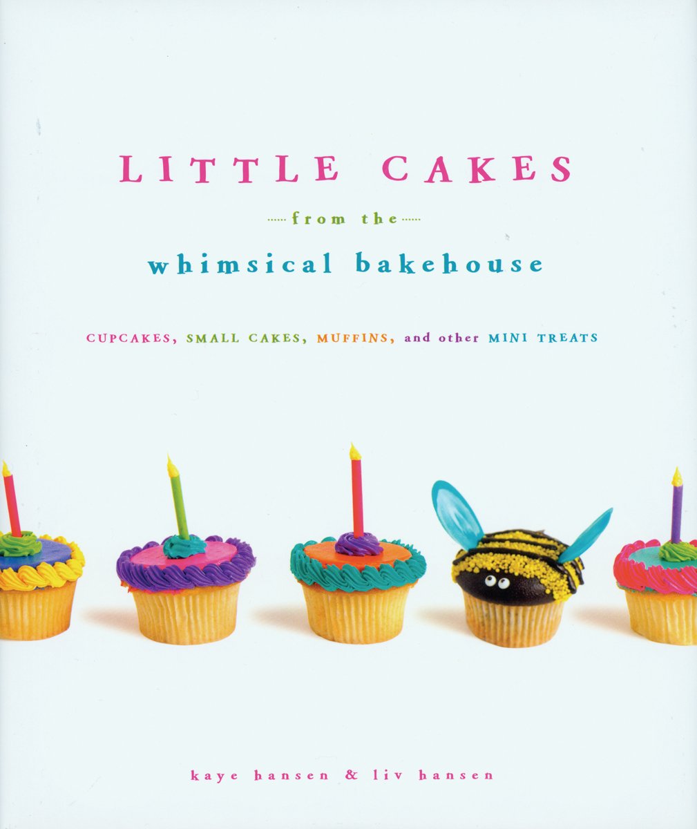 Little Cakes from the Whimsical Bakehouse book cover