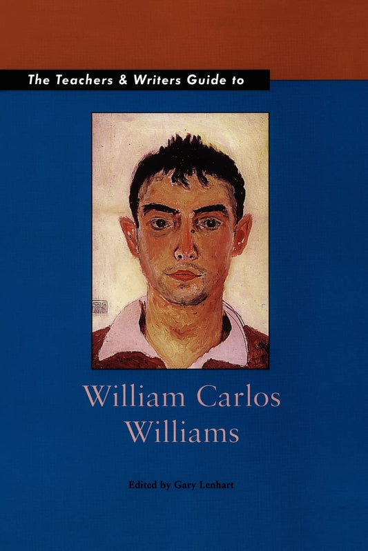 Teachers & Writers Guide to William Carlos Williams