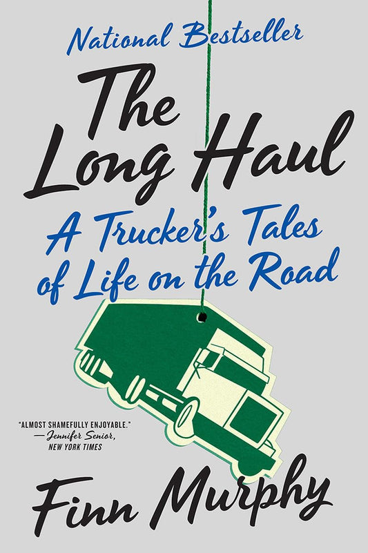 Long Haul: A Trucker's Tales of Life on the Road book cover