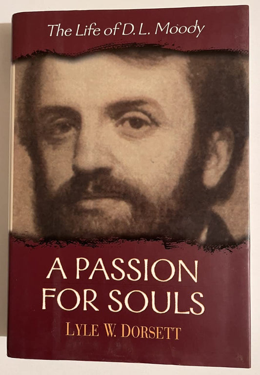 Passion for Souls: The Life of D.L. Moody