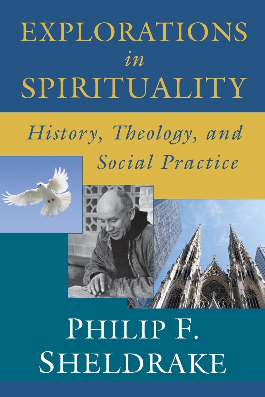 Explorations in Spirituality: History, Theology, and Social Practice book cover