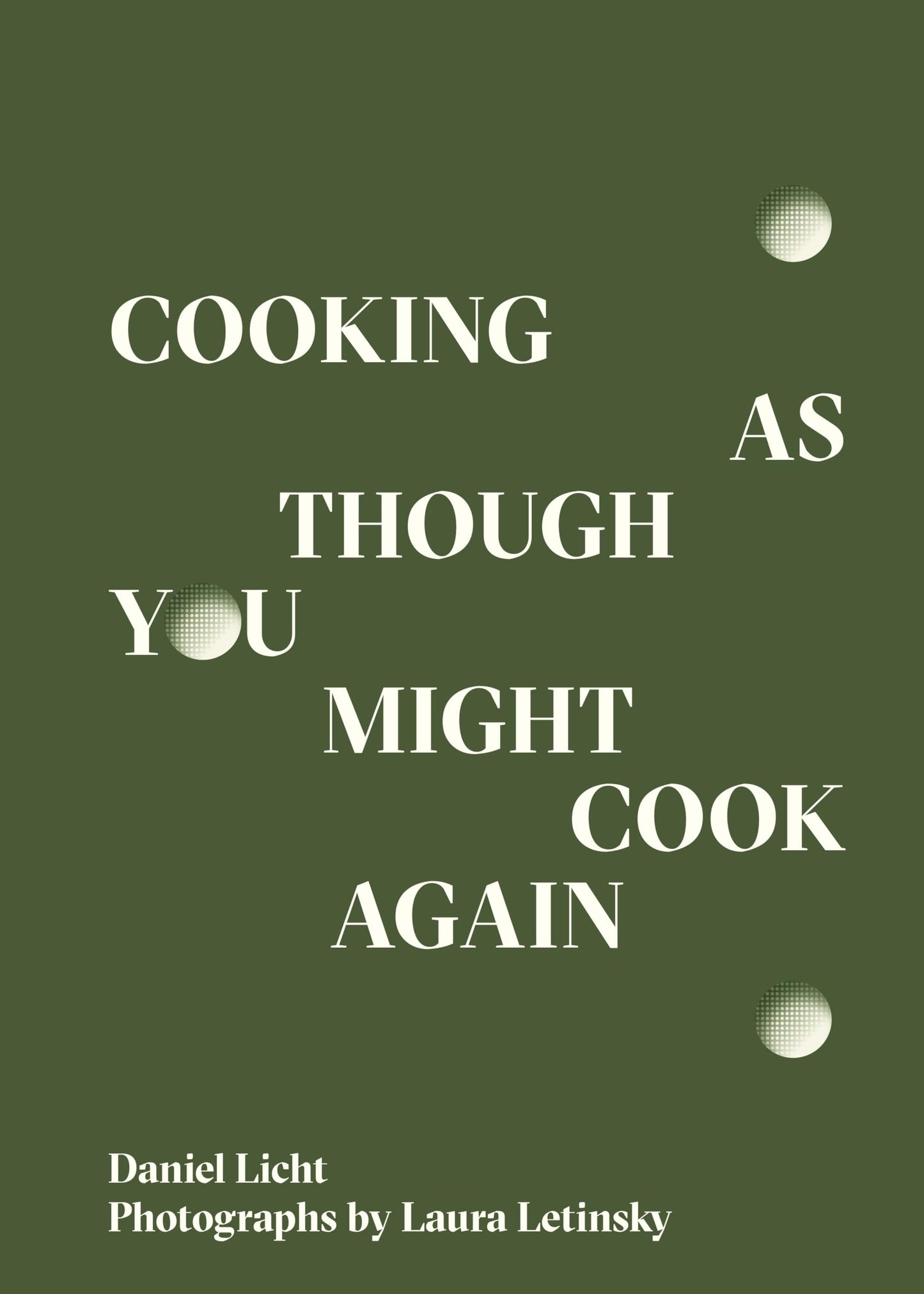 Cooking as Though You Might Cook Again book cover