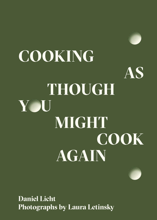 Cooking as Though You Might Cook Again book cover